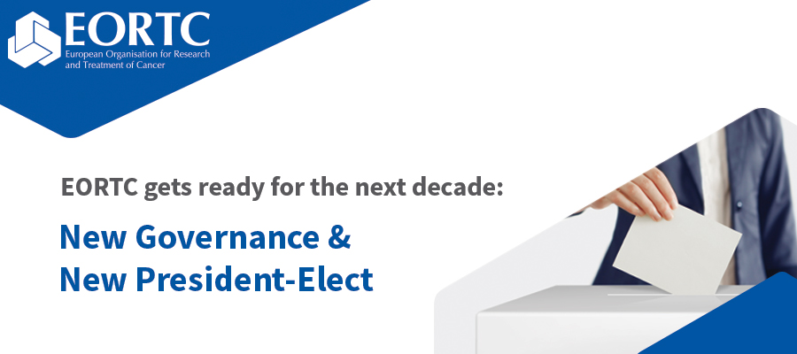 EORTC new governance & new president-elect