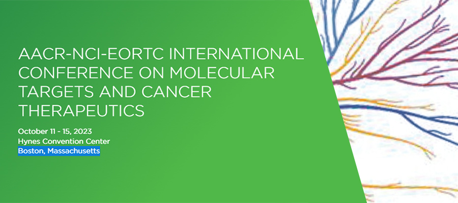 AACR-NCI-EORTC International Conference on Molecular Targets and Cancer Therapeutics